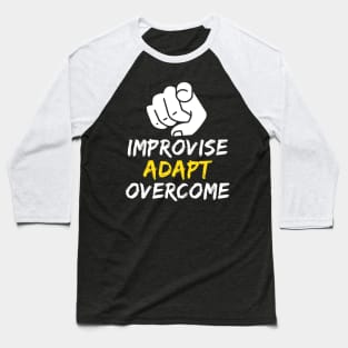 Improvise Adapt Overcome Survival Meme Baseball T-Shirt